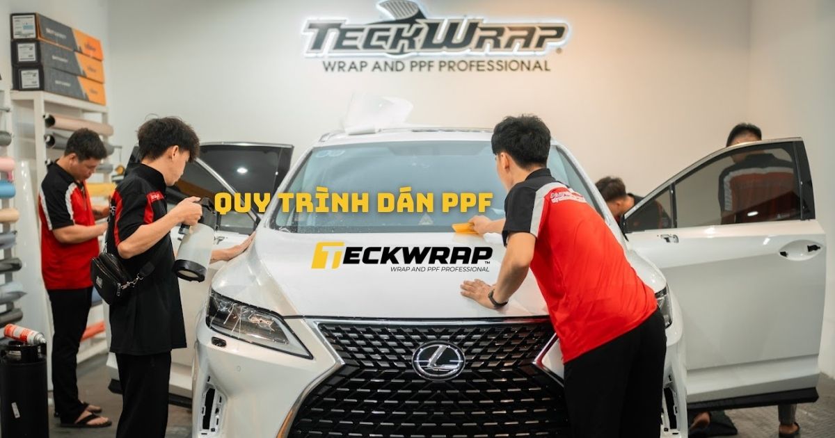 Tham Khảo 6 Bước Quy Trình Dán PPF TeckWrap Đạt Chuẩn